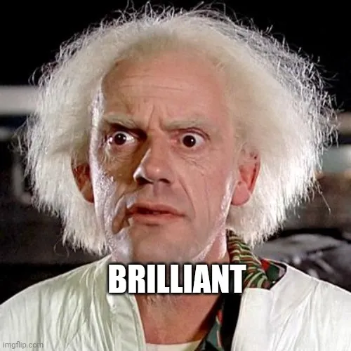 Doc from Back to the Future with the subtext 'Brillian'