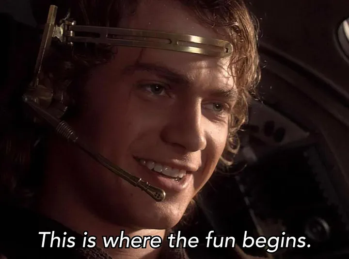 Anakin Skywalker feliz, con leyenda 'aquí es donde comienza la diversión'