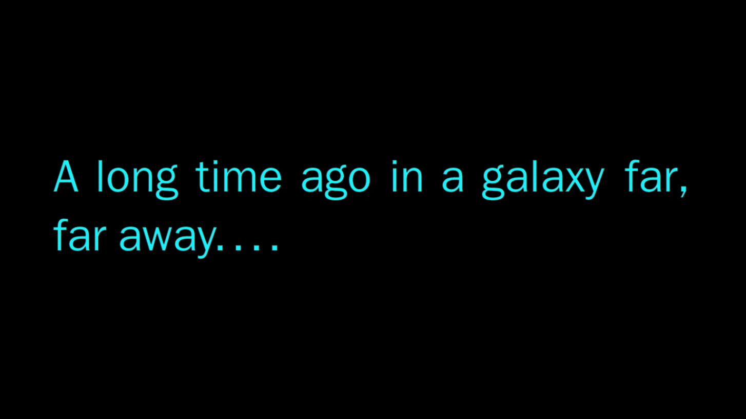 A long time ago, in a Galaxy far, far away...