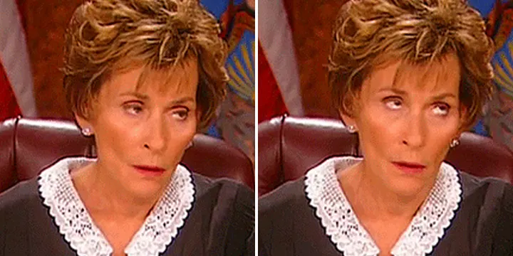 Judge Judy with an eyeroll