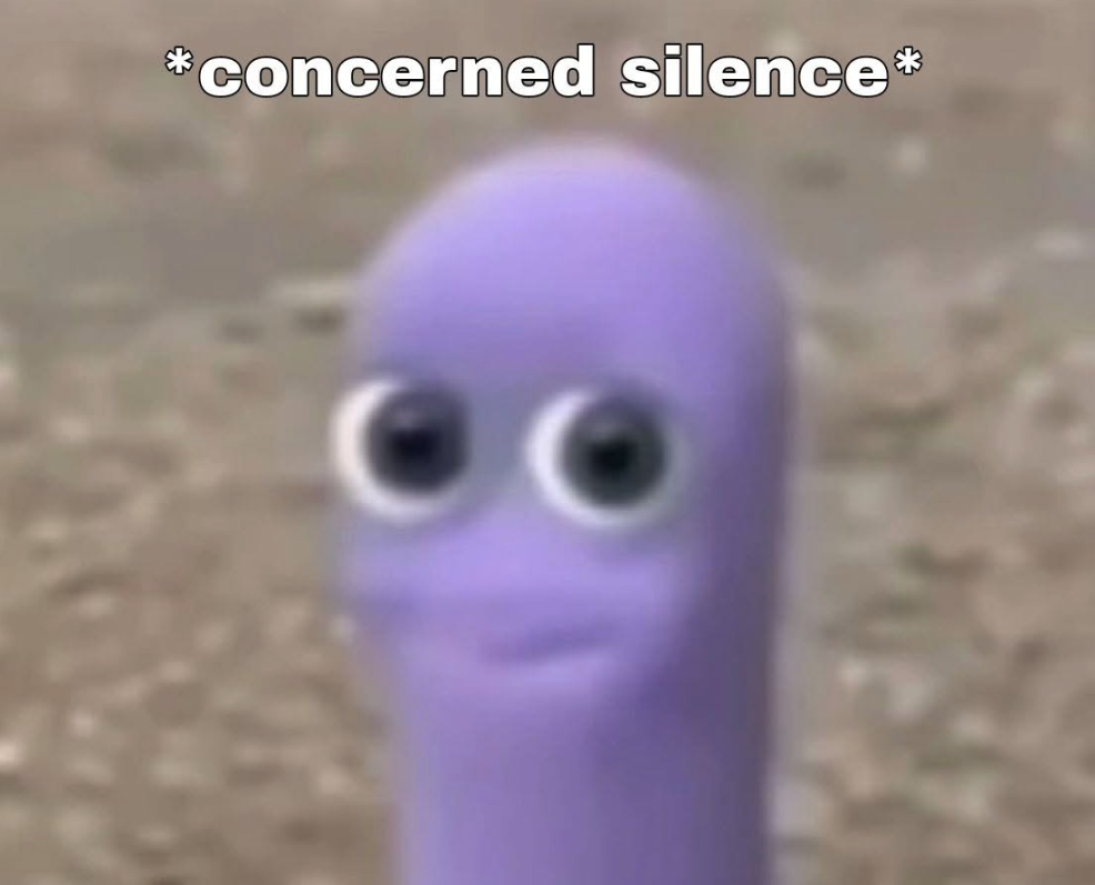 *concerned silcence* meme